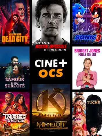 Cine+ OCS, une grande variété de films et de séries.