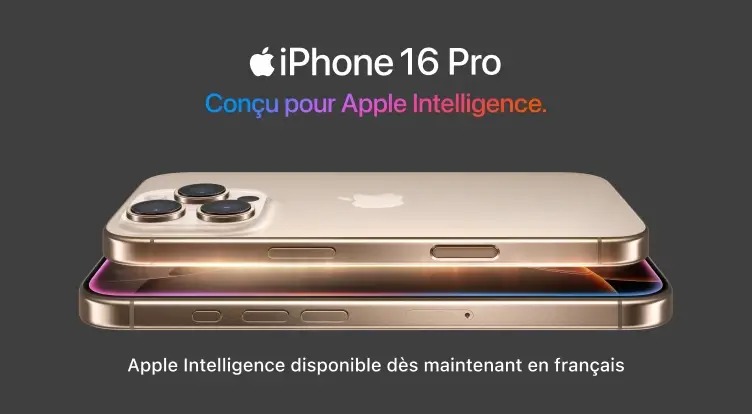 iPhone 16 Pro, conçu pour Apple Intelligence.