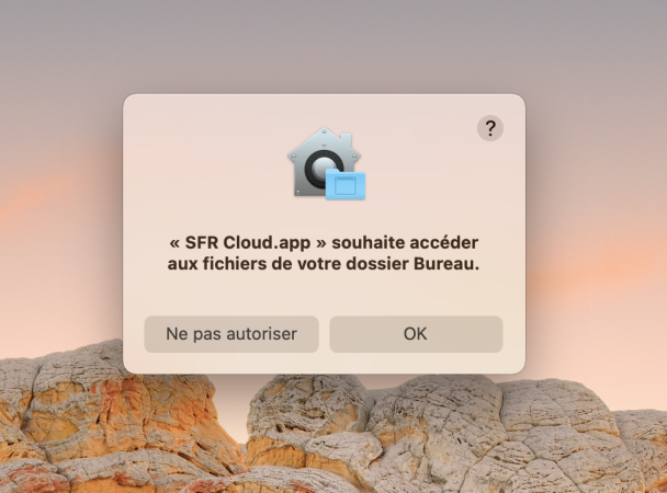 Fenêtre : SFR Cloud.app souhaite accéder aux fichiers de votre dossier Bureau