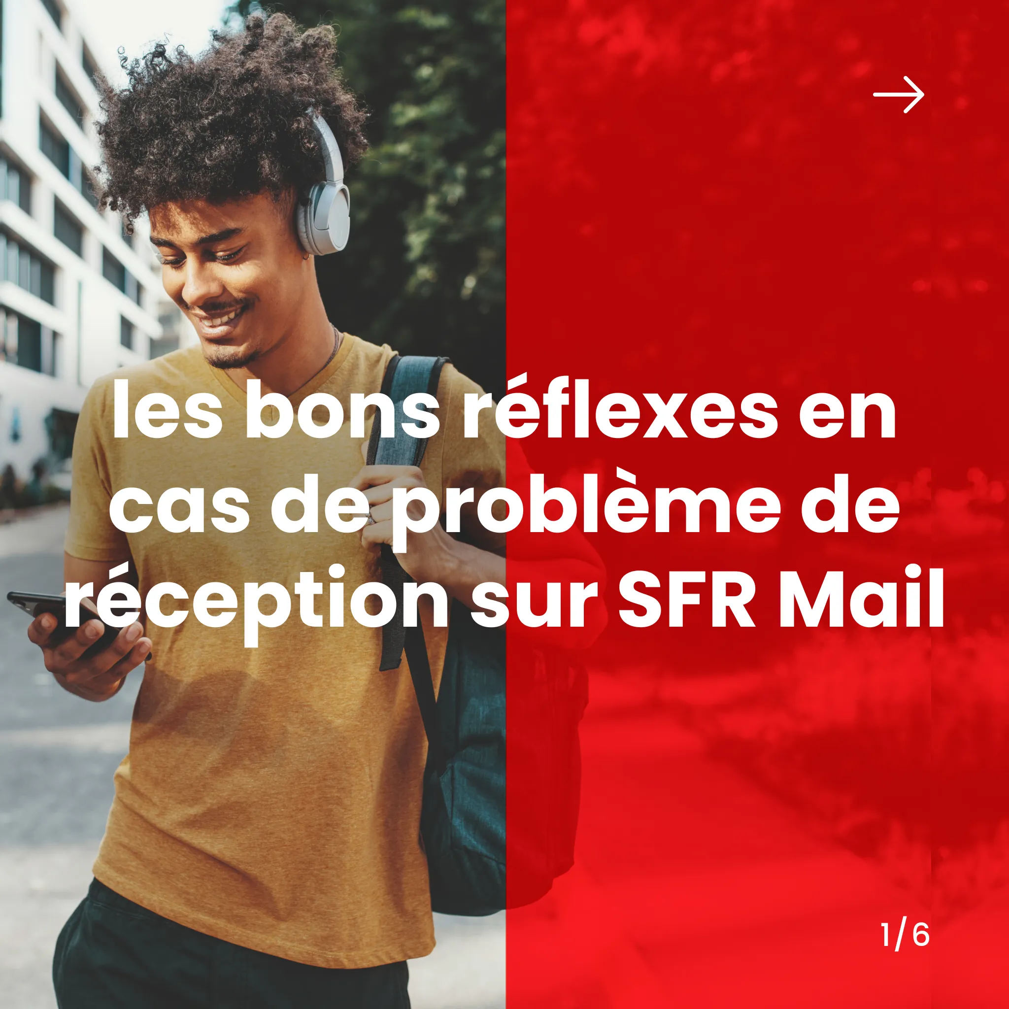 les bon réflexes en cas de problème de réception sur SFR Mail