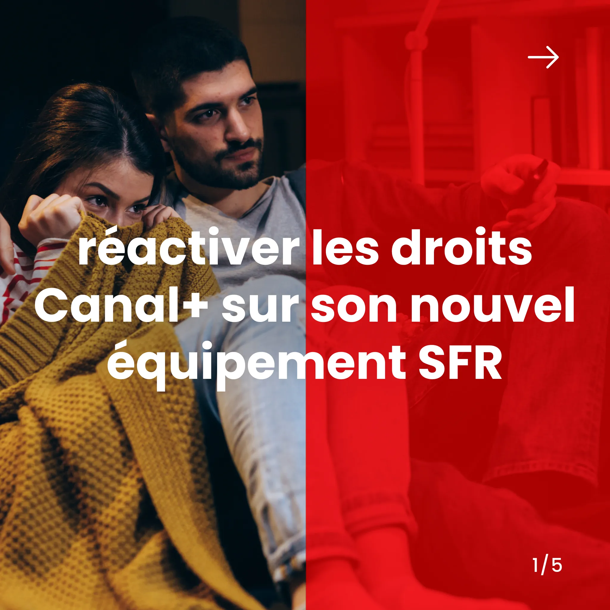 réactiver les droits Canal+ sur son nouvel équipement SFR