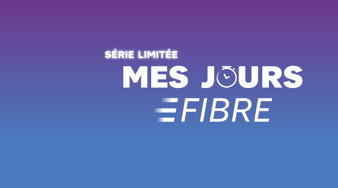 Série limitée Fibre