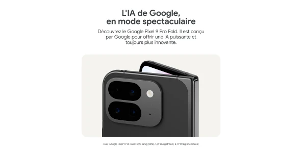 Découvrez Google Pixel 9 Pro Fold. Il est conçu par Google pour offrir une IA puissante et toujours plus innovante.