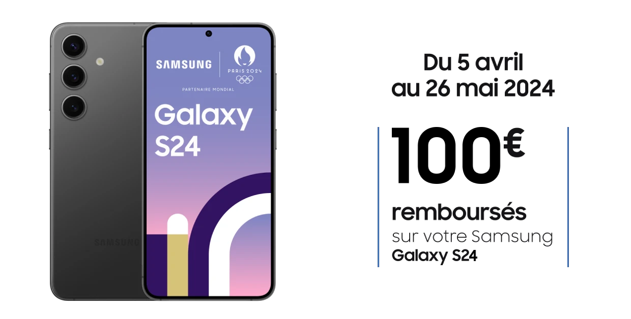 Samsung Galaxy S24, offre de 100€ remboursés du 5 avril au 26 mai 2024