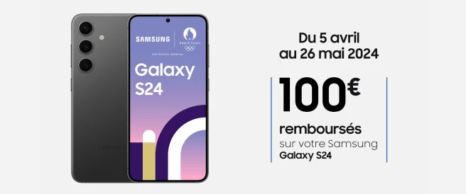 Samsung Galaxy S24, offre de 100€ remboursés du 5 avril au 26 mai 2024