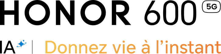HONOR 600 5G  - IA - Donnez vie à l'instant