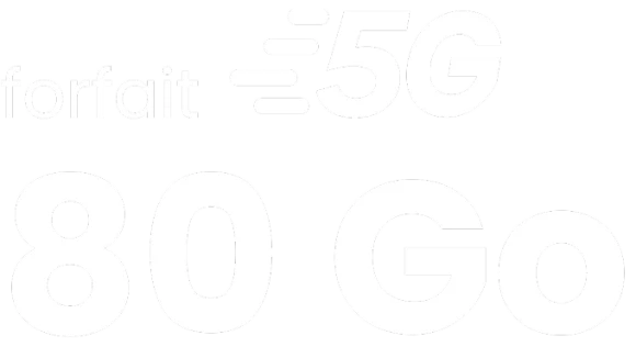 Forfait 5G 80 Go