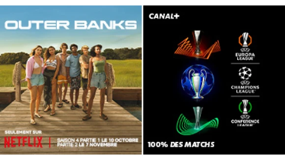 OUTER BANKS seulement sur Netflix, saison 4 partie 1 le 1à octobre, partie 2 le 7 novembre. Canal+ 100% des matchs, Europa league, Champions league, Conference league.