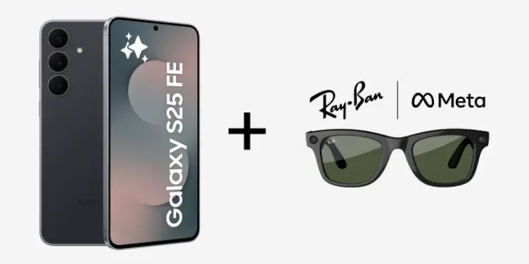 Galaxy S25 FE + Ray-Ban Meta Wayfarer