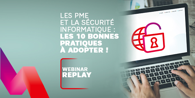 Replay Webinar Les Pme Et La Sécurité Informatique Les 10 Bonnes Pratiques à Adopter 1531