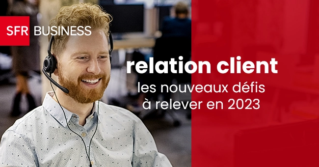 Relation client, defis 2023